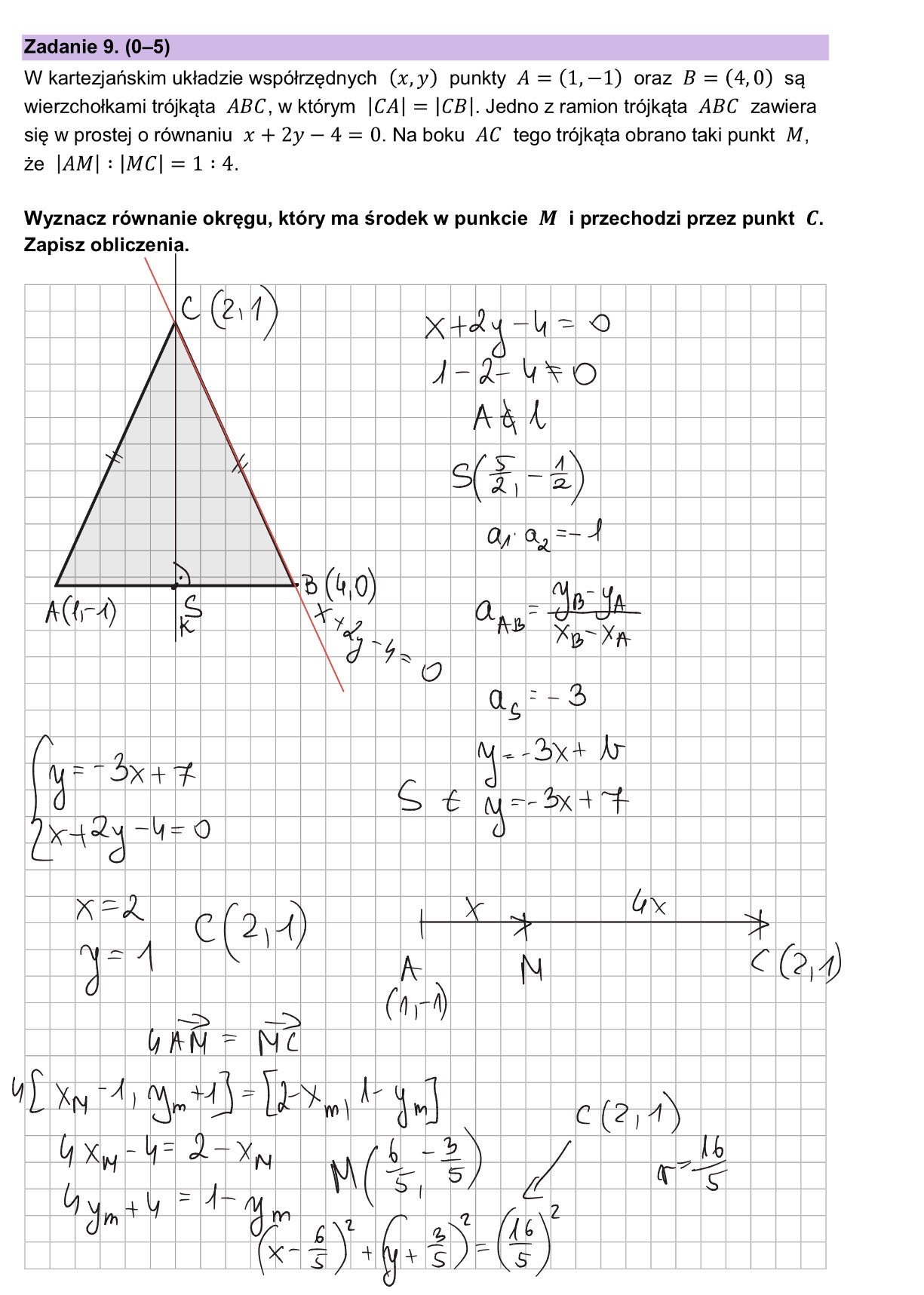 Zadanie 9 W kartezjańskim układzie współrzędnych (x,y) punkty A=(1,−1) oraz B=(4,0) są wierzchołkami trójkąta ABC, w którym∣CA∣=∣CB∣ Image 15